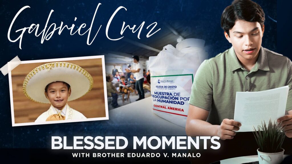 A young man reads a letter, featured next to him is a photo of him as a young child in a traditional sombrero; text reads "Gabriel Cruz: Blessed Moments with Brother Eduardo V. Manalo"