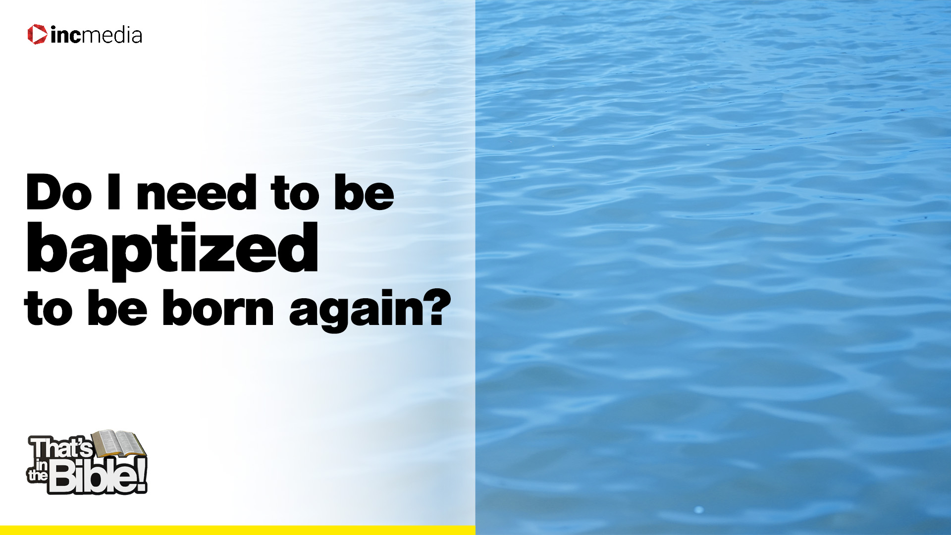 Is Being Born Again Needed for Salvation? - incmedia.org
